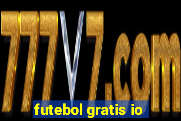 futebol gratis io